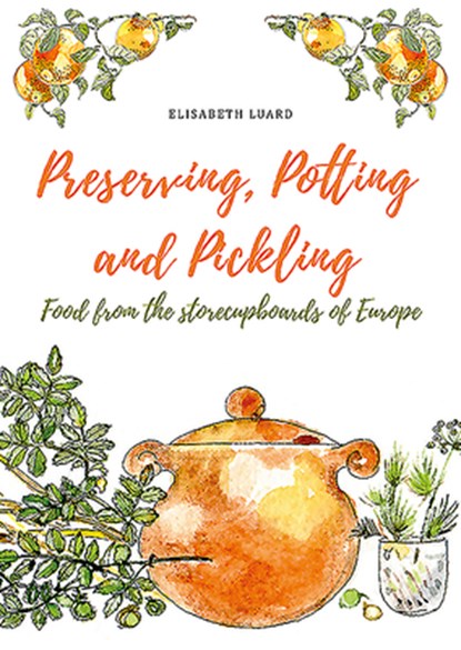 Preserving, Potting and Pickling, Elisabeth Luard - Gebonden - 9781911621386