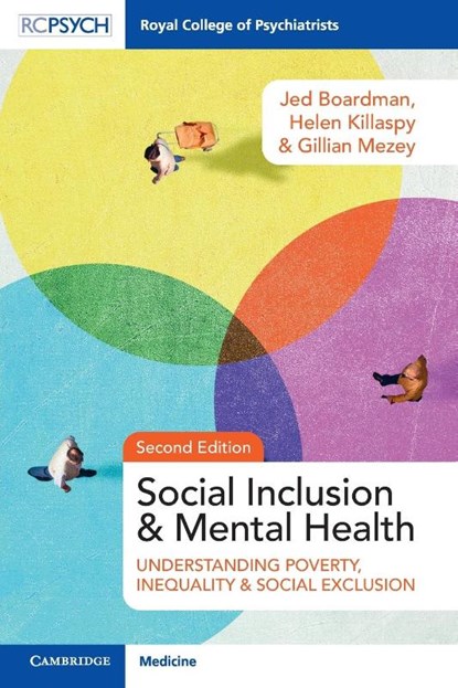 Social Inclusion and Mental Health, Jed (King's College London) Boardman ; Helen (University College London) Killaspy ; Gillian (St George's Hospital Medical School Mezey - Paperback - 9781911623595
