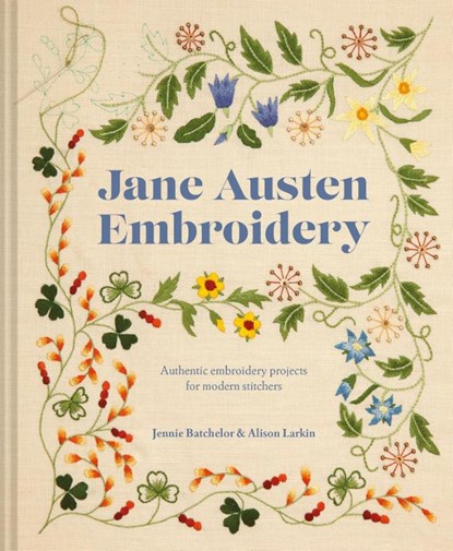 Jane Austen Embroidery, Jennie Batchelor ; Alison Larkin - Gebonden Gebonden - 9781911624400