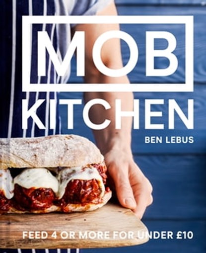 MOB Kitchen, Ben Lebus - Ebook - 9781911624813