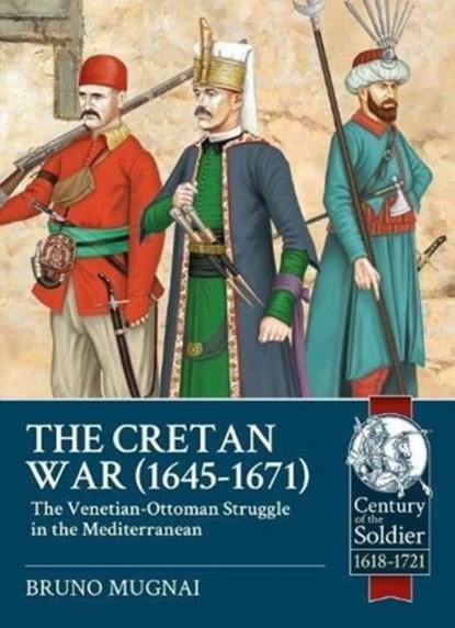 The Cretan War (1645-1671), Bruno Mugnai - Paperback - 9781911628040