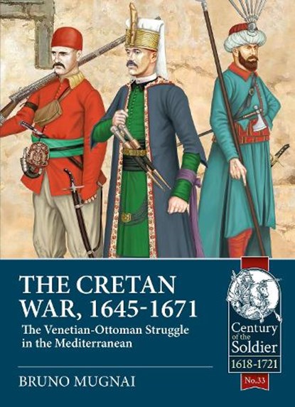 The Cretan War, 1645-1671, Bruno Mugnai - Paperback - 9781911628040