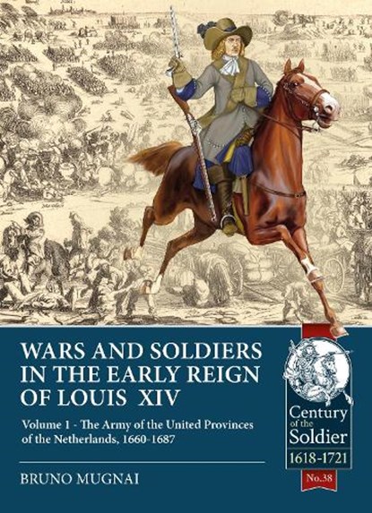 Wars and Soldiers in the Early Reign of Louis XIV, Bruno Mugnai - Paperback - 9781911628590