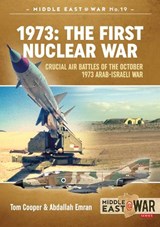 1973 - The First Nuclear War - Tom Cooper ; Abdallah Emran - 9781911628712