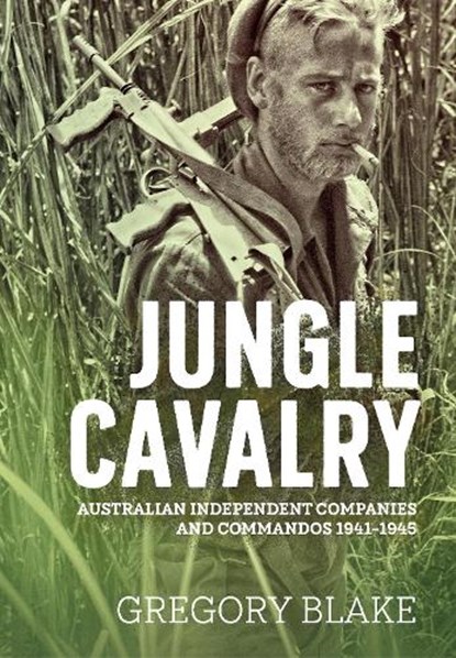 Jungle Cavalry, Gregory Blake - Paperback - 9781911628828