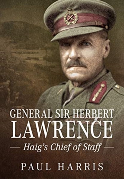 General Sir Herbert Lawrence, Paul Harris - Paperback - 9781911628873