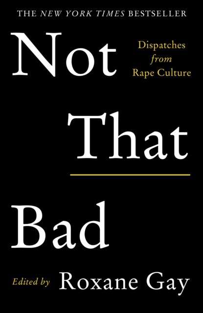 Not That Bad, GAY,  Roxane - Paperback - 9781911630104