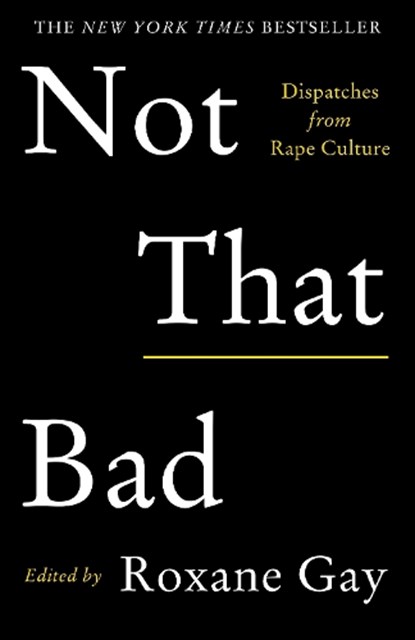 Not That Bad, Roxane Gay - Paperback - 9781911630111