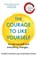 The Courage To Like Yourself, Ichiro Kishimi ; Fumitake Koga - Paperback - 9781911630227