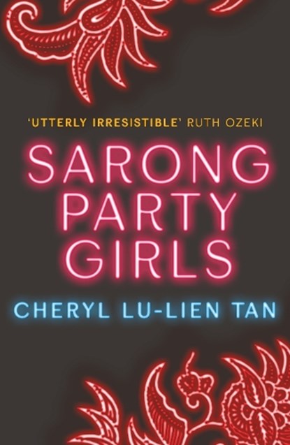 Sarong Party Girls, Cheryl Lu-Lien Tan - Paperback - 9781911630302