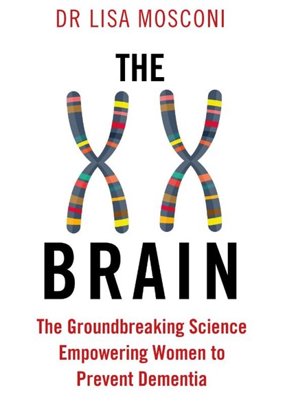 The XX Brain, Dr. Lisa Mosconi - Paperback - 9781911630326