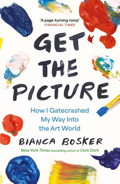 Get the Picture, Bianca Bosker - Paperback - 9781911630487