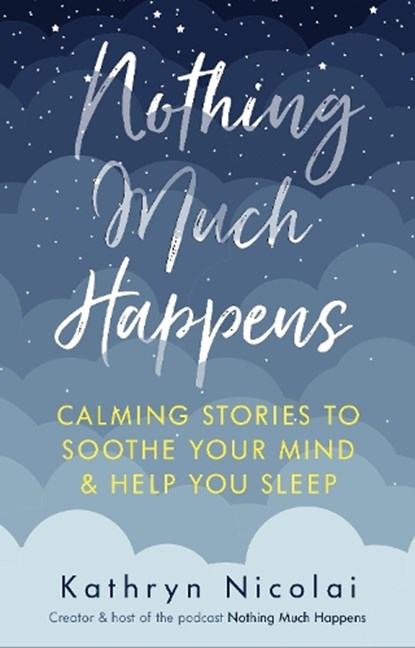 Nothing Much Happens, Kathryn Nicolai - Paperback - 9781911630739