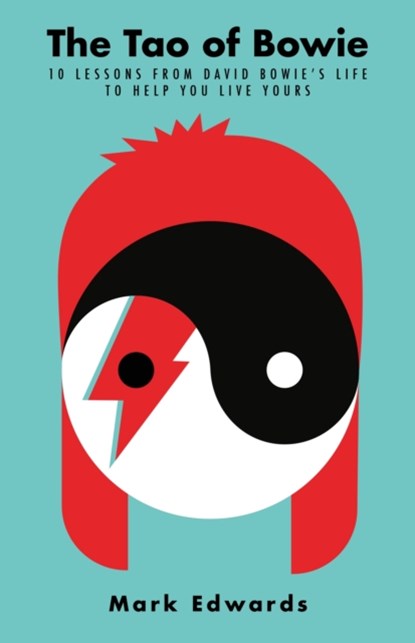 The Tao of Bowie, Mark (author) Edwards - Gebonden - 9781911630869