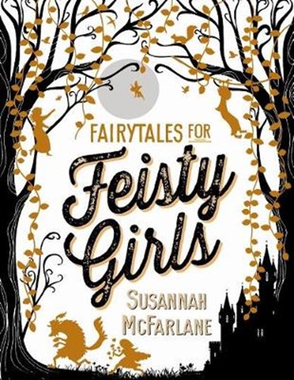 Fairytales for Feisty Girls, Susannah McFarlane - Gebonden - 9781911631026