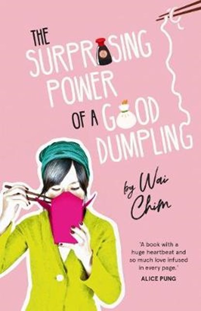 The Surprising Power of a Good Dumpling, Wai Chim - Paperback - 9781911631538