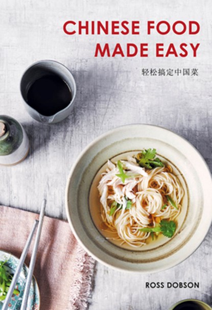 Chinese Food Made Easy, Ross Dobson - Paperback - 9781911632719