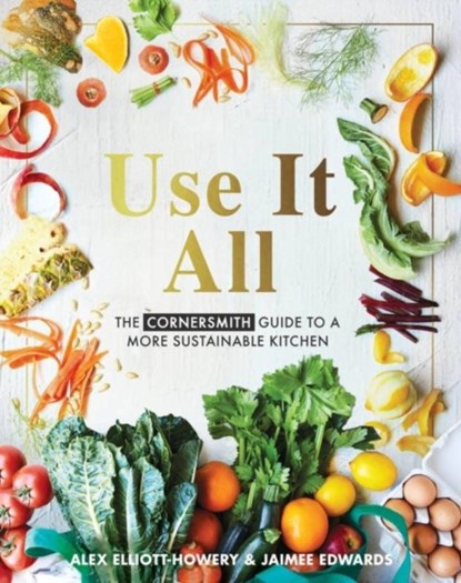 Use it All, Alex Elliott-Howery ; Jaimee Edwards - Paperback - 9781911632832