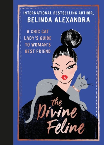 The Divine Feline, Belinda Alexandra - Gebonden - 9781911632863
