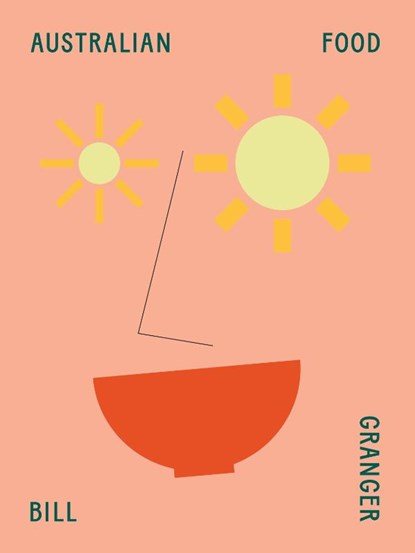 Australian Food, Bill Granger - Gebonden - 9781911632962