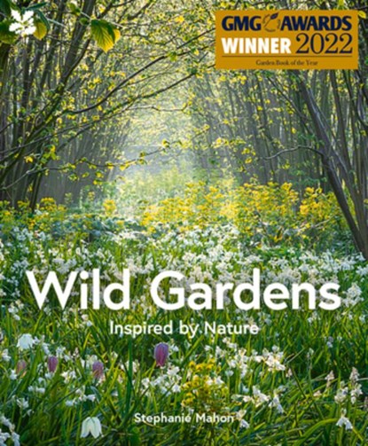 Wild Gardens, Stephanie Mahon ; National Trust Books - Gebonden - 9781911657033