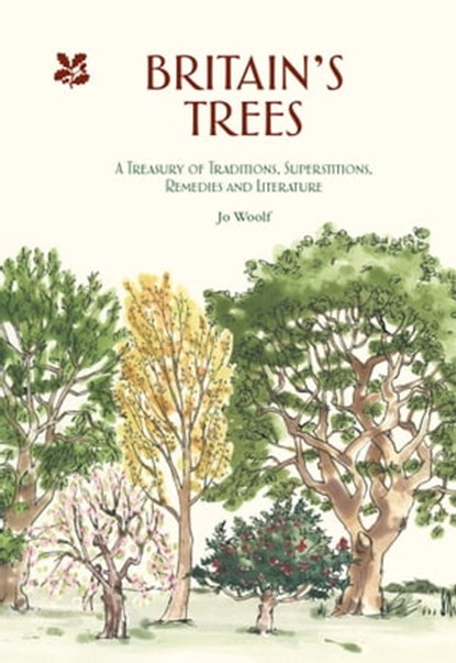 Britain's Trees, Jo Woolf ; National Trust Books - Ebook - 9781911657170