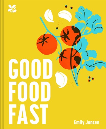 Good Food Fast, Emily Jonzen ; National Trust Books - Gebonden - 9781911657415