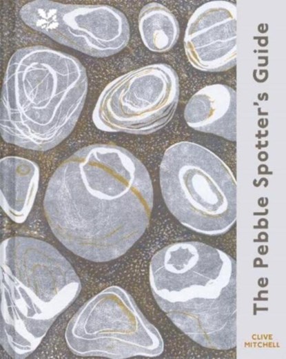 The Pebble Spotter's Guide – National Trust Edition, Clive Mitchell ; National Trust Books - Gebonden - 9781911657514