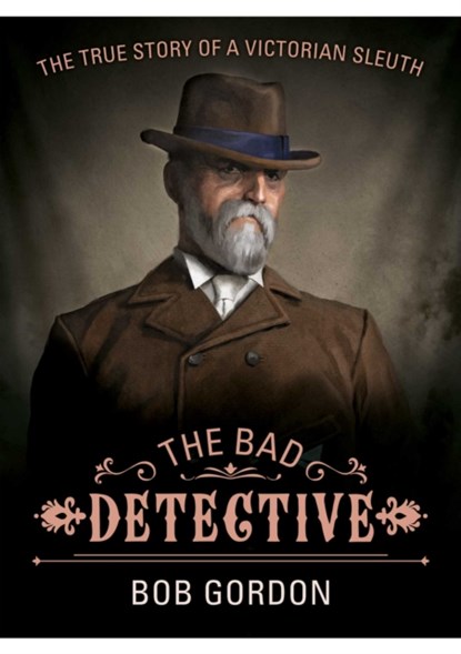 The Bad Detective, Bob Gordon - Paperback - 9781911658368