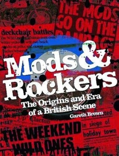 Mods & Rockers, Gareth Brown - Paperback - 9781911658382