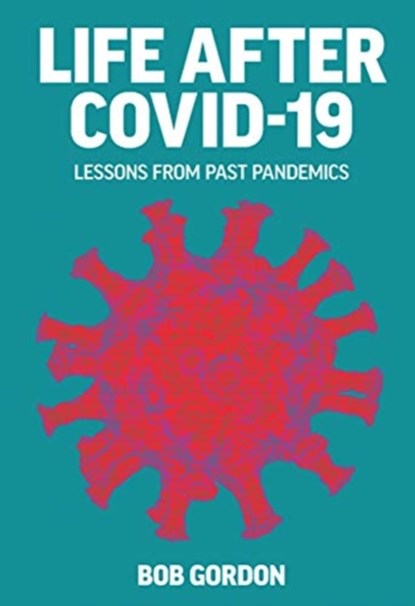 Life After Covid-19, Bob Gordon - Gebonden - 9781911658771