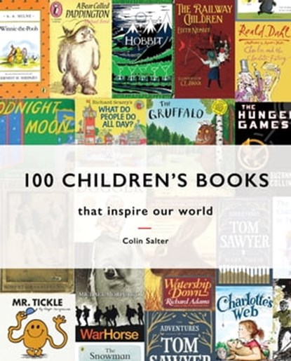 100 Children's Books: that inspire our world, Colin Salter - Ebook - 9781911663317