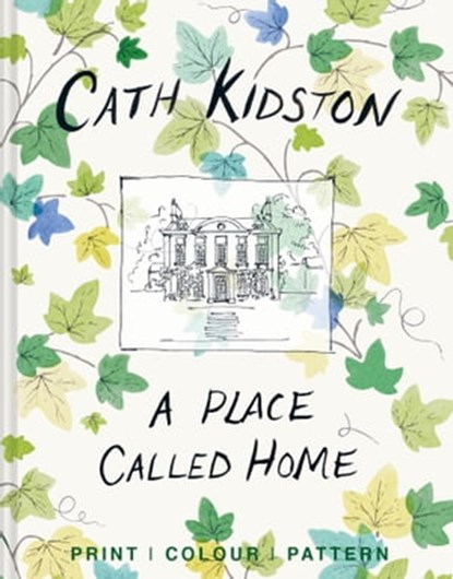 A Place Called Home: Print, colour, pattern, Cath Kidston ; Christopher Simon Sykes - Ebook - 9781911663331