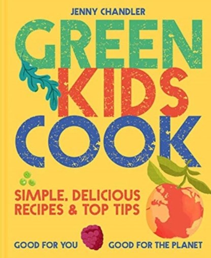 Green Kids Cook, Jenny Chandler - Paperback - 9781911663584