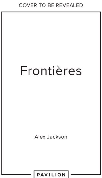 Frontieres, Alex Jackson - Gebonden - 9781911663782