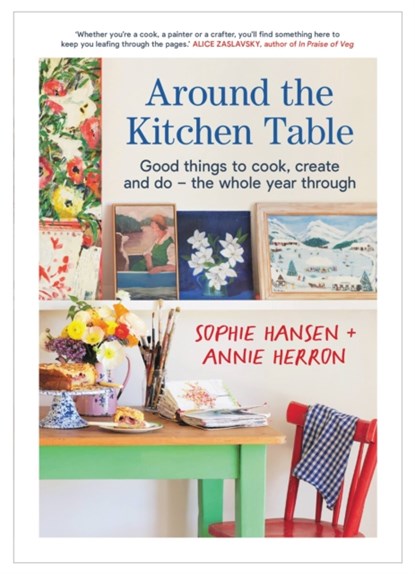 Around the Kitchen Table, Sophie Hansen ; Annie Herron - Paperback - 9781911668435