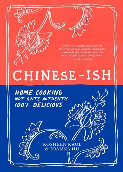 Chinese-ish, Rosheen Kaul ; Joanna Hu - Gebonden - 9781911668473