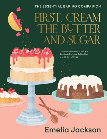 First, Cream the Butter and Sugar, Emelia Jackson - Gebonden Gebonden - 9781911668572
