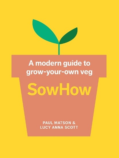 SowHow, Paul Matson ; Lucy Anna Scott - Paperback - 9781911670339