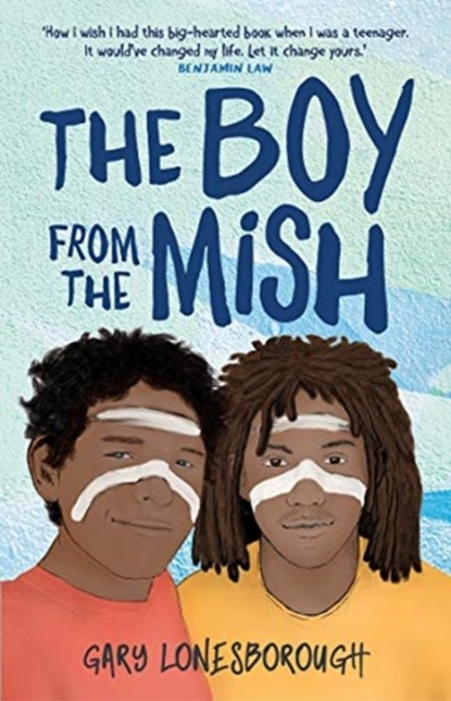 The Boy from the Mish, Gary Lonesborough - Paperback - 9781911679059
