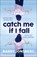 Catch Me If I Fall, Barry Jonsberg - Paperback - 9781911679097