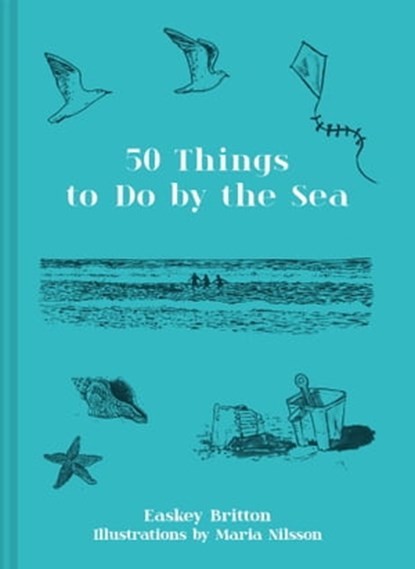 50 Things to Do by the Sea, Easkey Britton - Ebook - 9781911682264