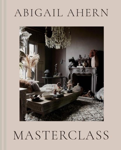 Masterclass, Abigail Ahern - Gebonden - 9781911682363
