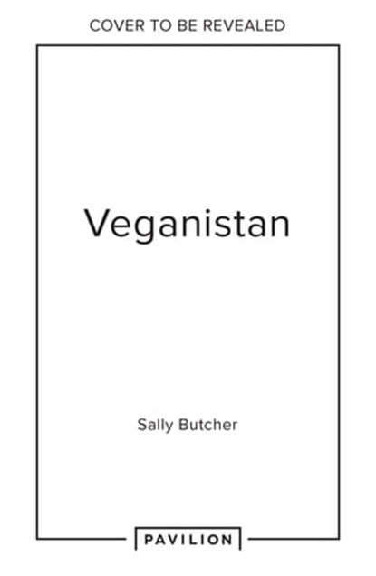 Veganistan, Sally Butcher - Ebook - 9781911682981