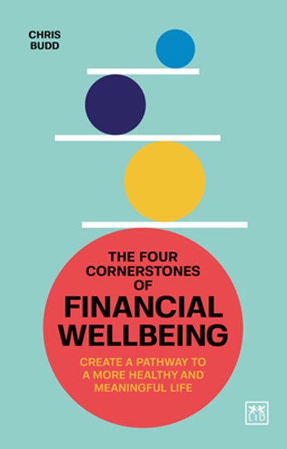 Four Cornerstones of Financial Wellbeing, Chris Budd - Paperback - 9781911687764