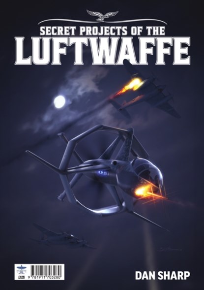Secret Projects of the Luftwaffe Vol7, Dan Sharp - Paperback - 9781911703280