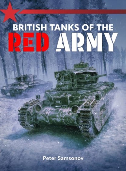 British Tanks of the Red Army, Peter Samsonov - Paperback - 9781911704065