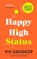Happy High Status, Viv Groskop - Gebonden - 9781911709275