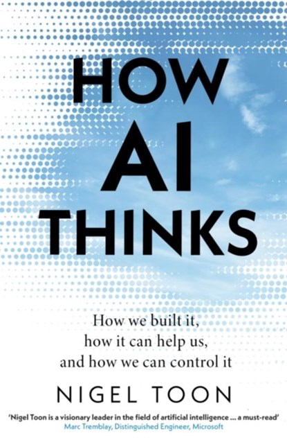 How AI Thinks, Nigel Toon - Gebonden - 9781911709466