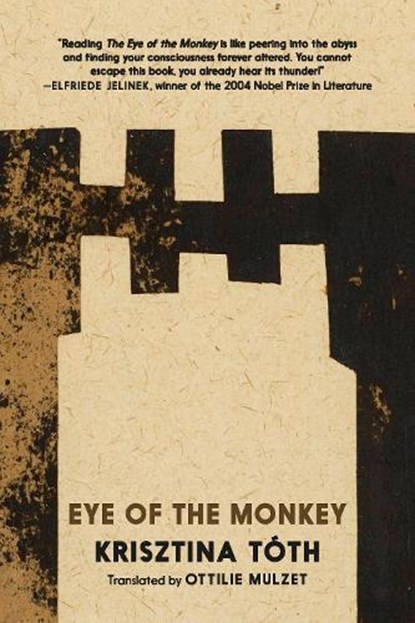 Eye of the Monkey, Krisztina Toth - Paperback - 9781911710240